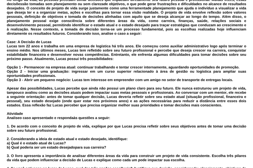 Ao longo da vida, as pessoas precisam tomar decisões que impactam diretamente seu futuro pessoal e profissional. Muitas vezes, essas decisões são