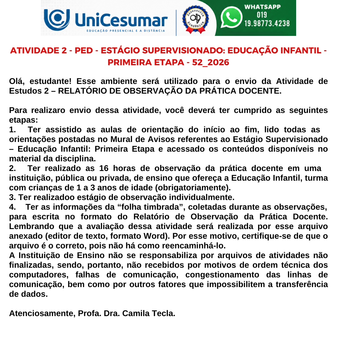 Olá, estudante! Esse ambiente será utilizado para o envio da Atividade de Estudos 2 – RELATÓRIO DE OBSERVAÇÃO DA PRÁTICA DOCENTE.